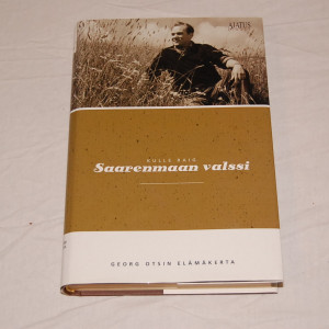Kulle Raig Saarenmaan valssi - Georg Otsin elämäkerta